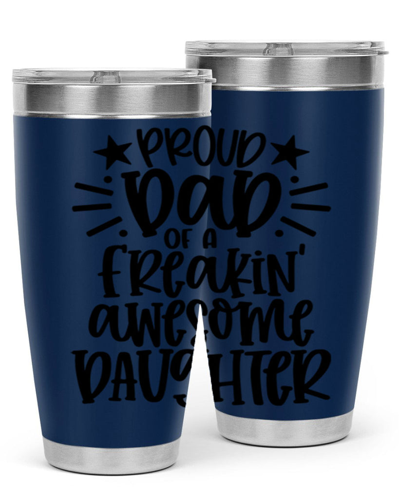 proud dad of a freakin awesome daughter 24#- fathers day- Tumbler