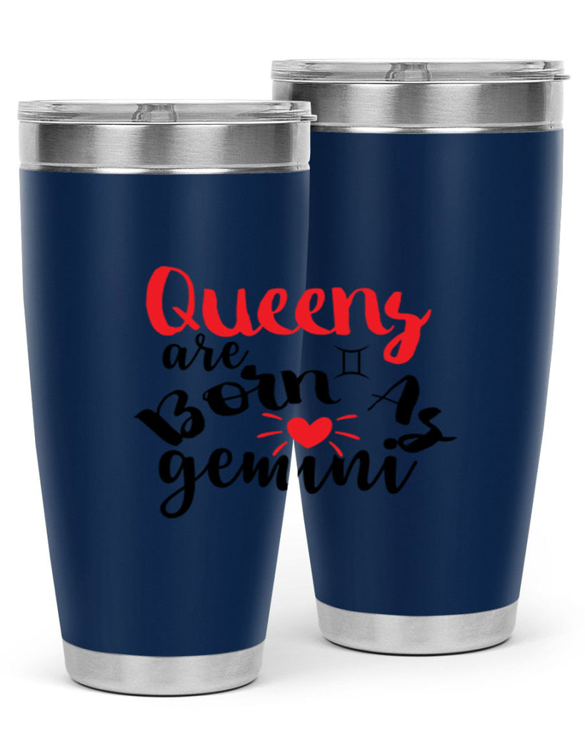 queens Are Born As Gemini 385#- zodiac- Tumbler