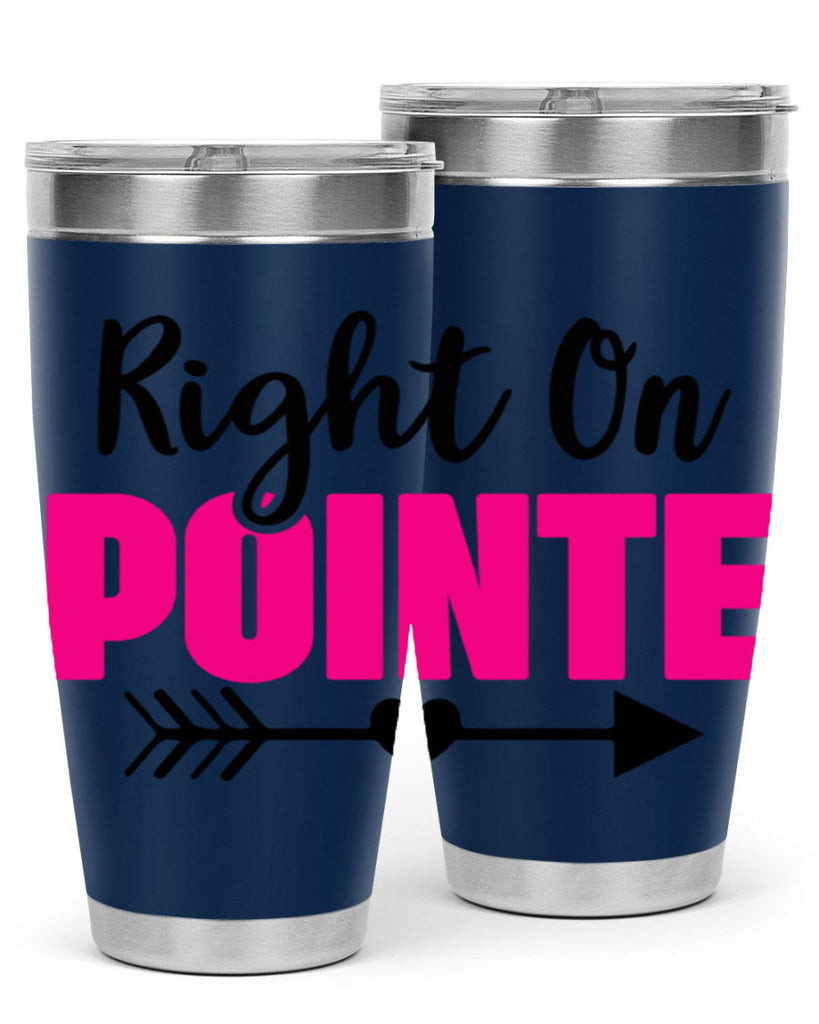 right on pointe 75#- ballet- Tumbler