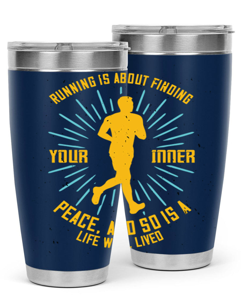 running is about finding your inner peace and so is a life well lived 22#- running- Tumbler