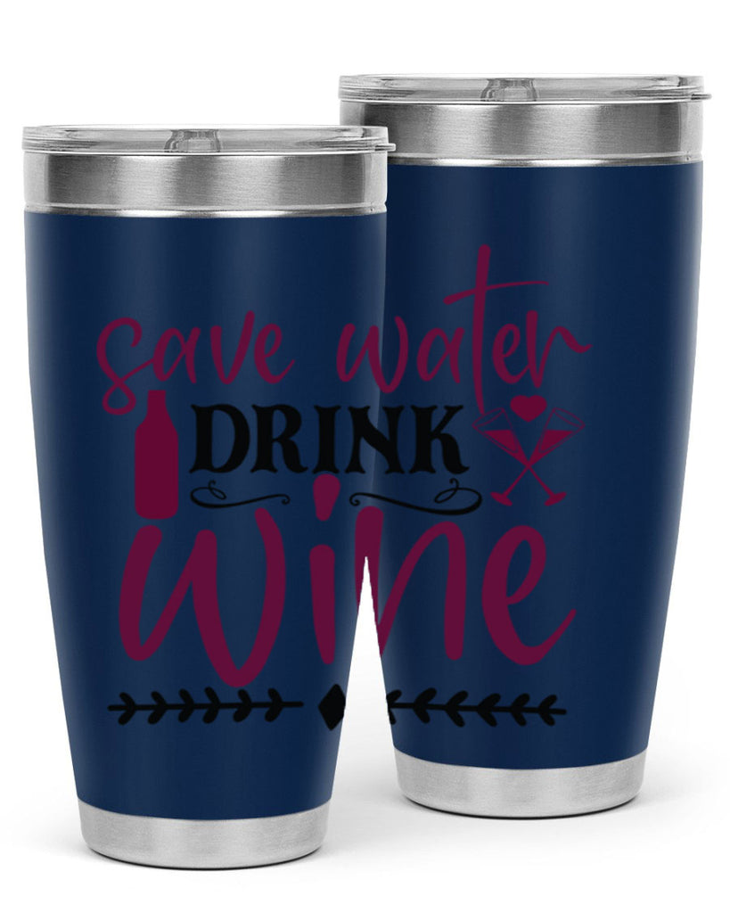 save water drink wine 171#- wine- Tumbler