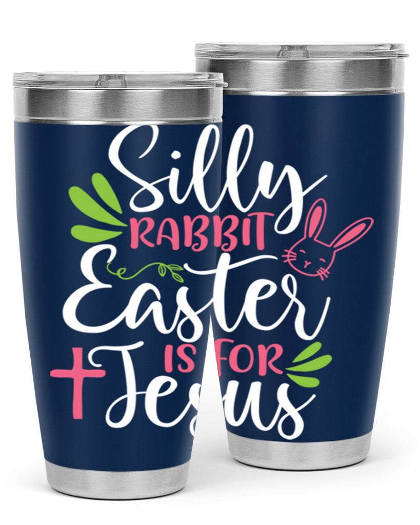 silly rabbit easter is for jesus 8#- easter- Tumbler