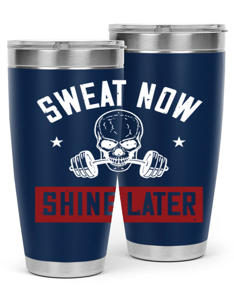sweat now shine later 68#- gym- Tumbler