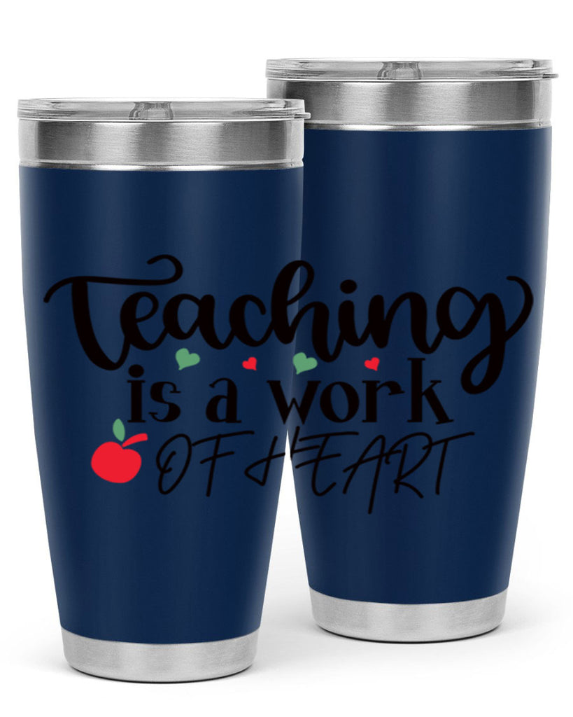 teaching is a work of heart Style 130#- teacher- tumbler