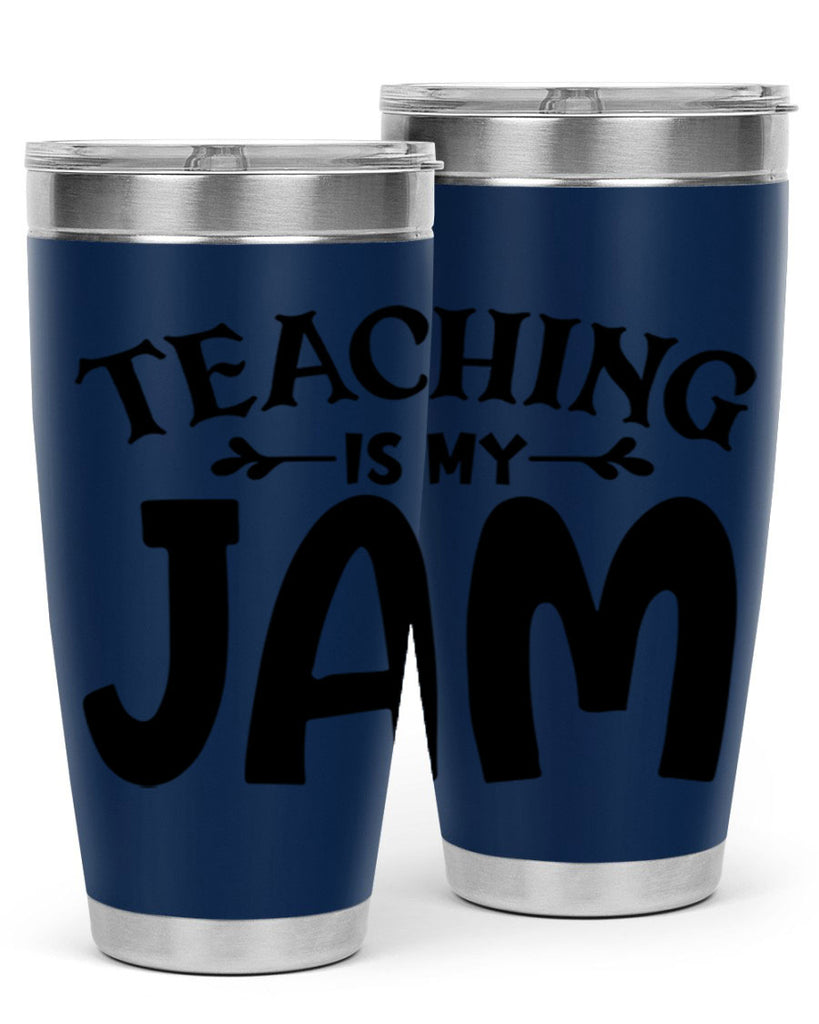 teaching is my jam Style 125#- teacher- tumbler