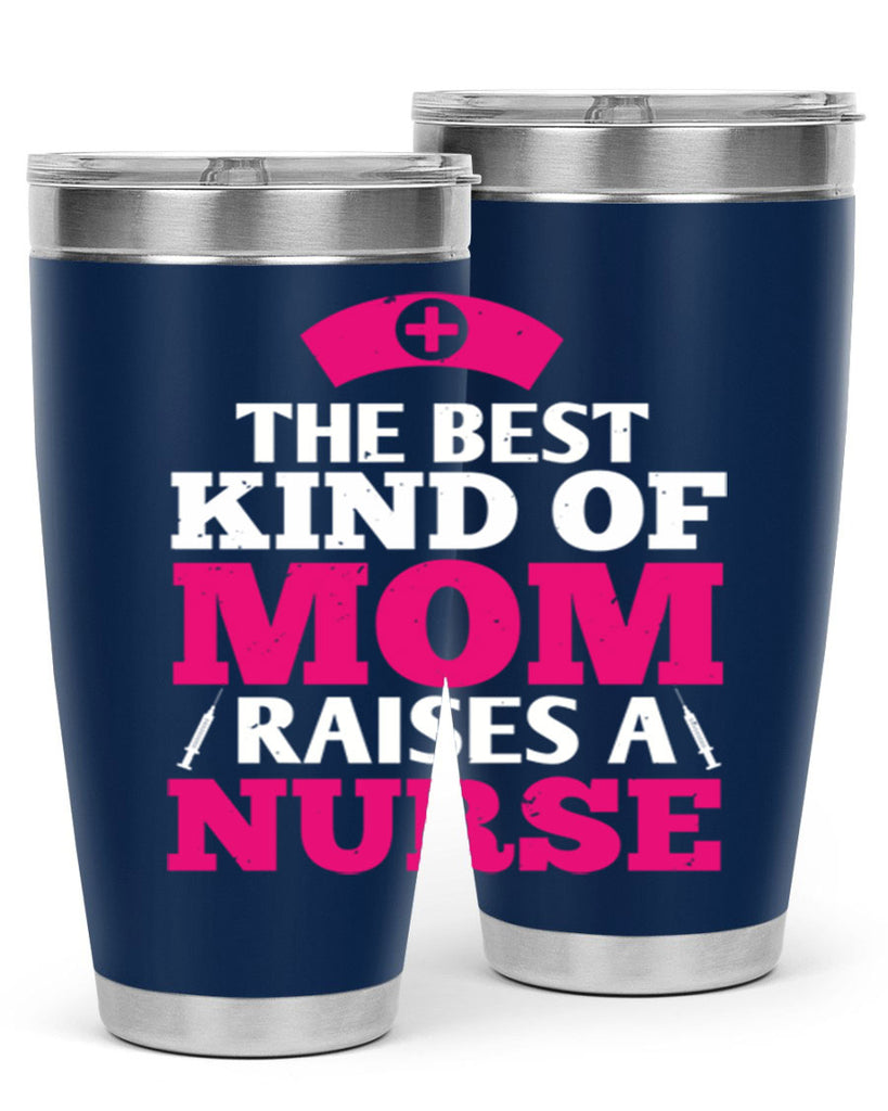 the best kind of mom raises a nurse Style 243#- nurse- tumbler