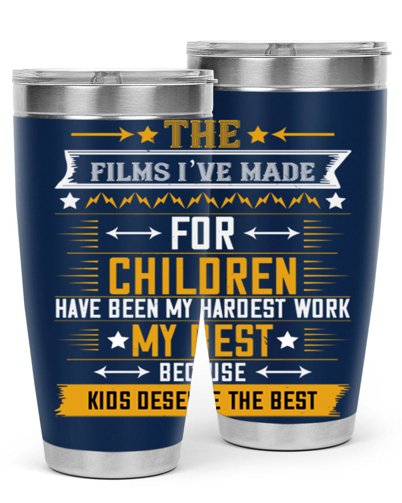 the films i’ve made for children have been my hardest work 57#- mom- Tumbler