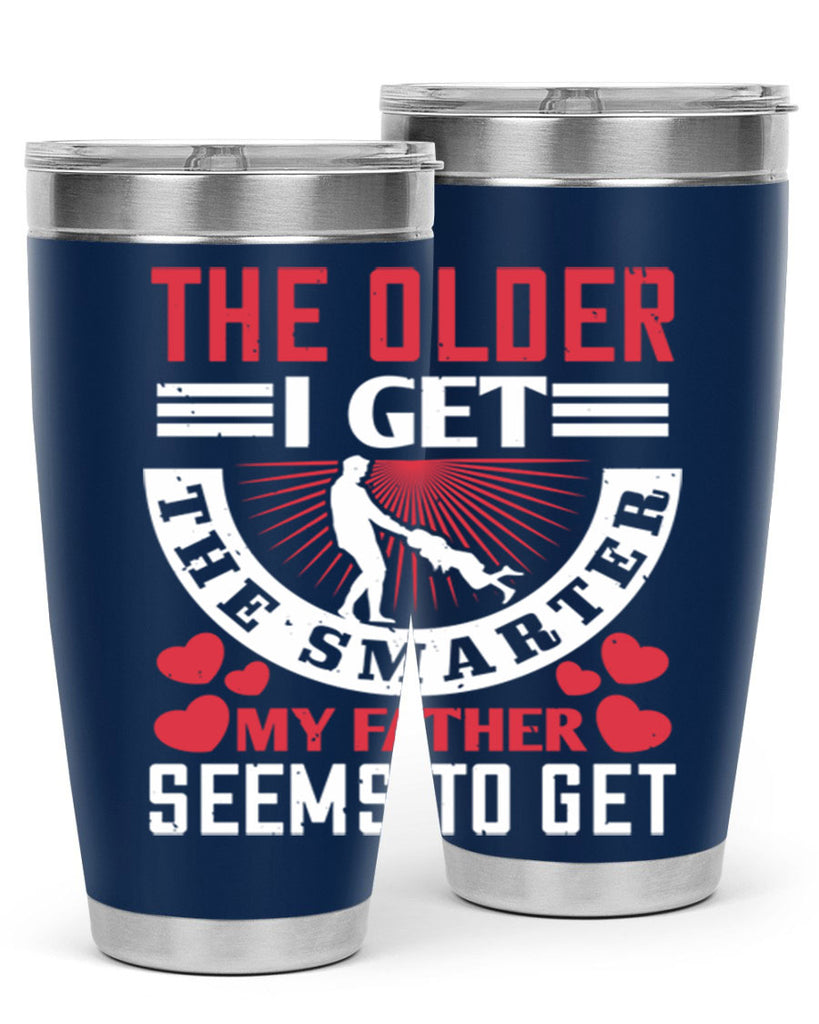 the older i get the smarter my 153#- fathers day- Tumbler