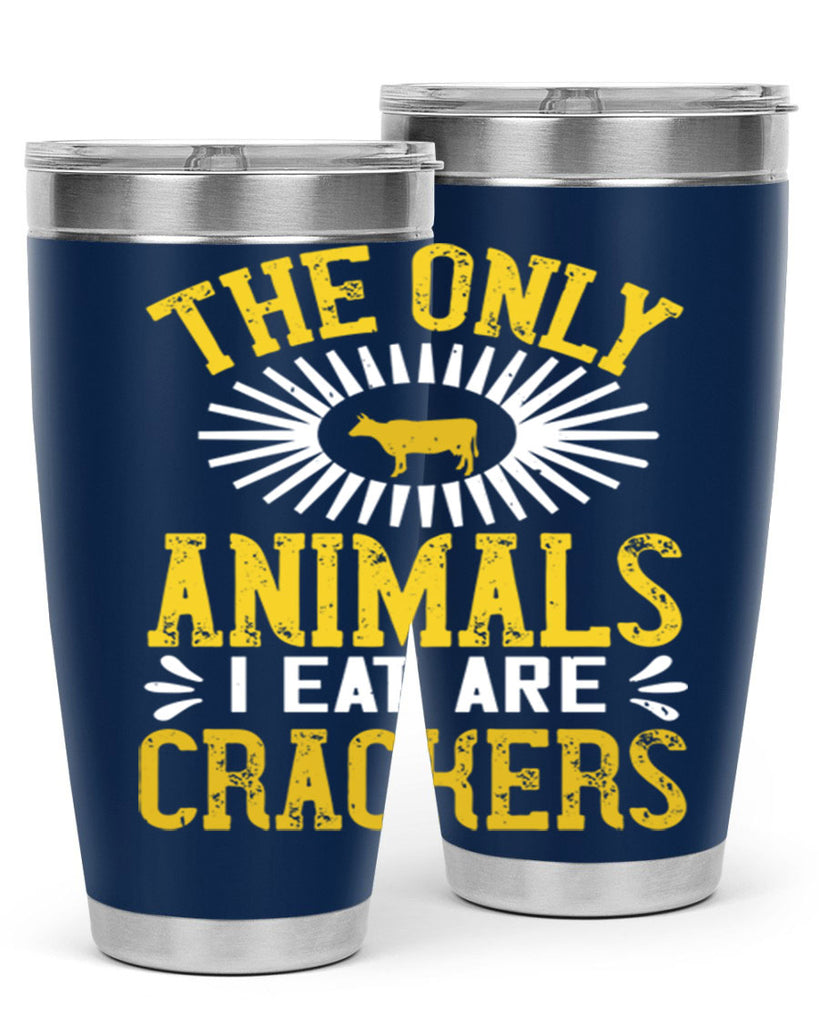 the only animals i eat are crackers 21#- vegan- Tumbler