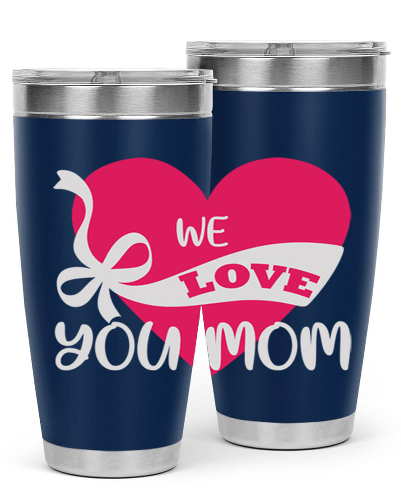 we love you mom 26#- mom- Tumbler