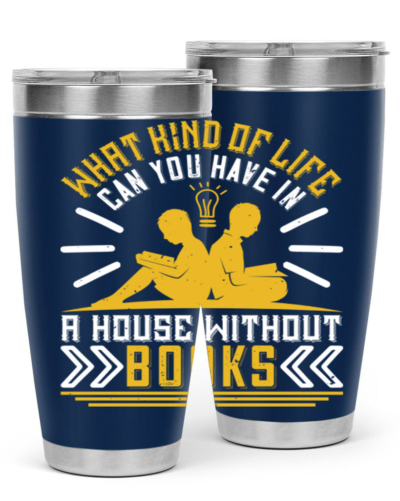 what kind of life can you have in a house without books 2#- reading- Tumbler