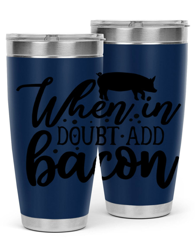 when in doubt add bacon 70#- kitchen- Tumbler