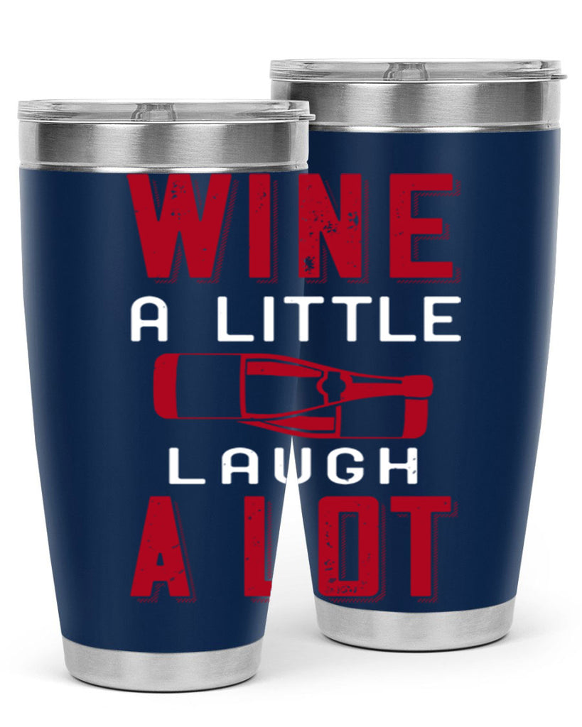 wine a little laugh a lot 109#- wine- Tumbler