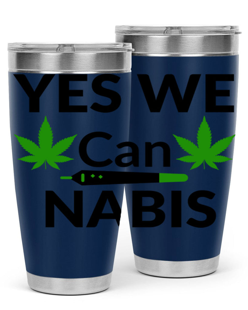 yes we cannabis 310#- marijuana- Tumbler