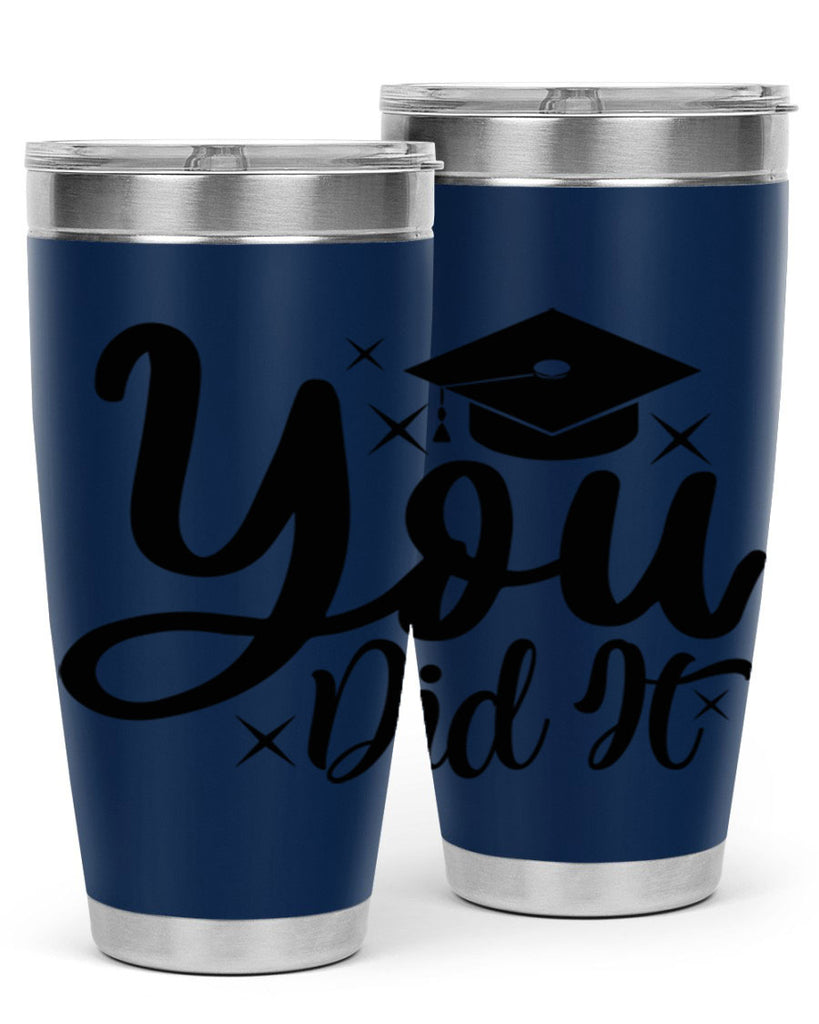 you did it 9#- graduation- Tumbler