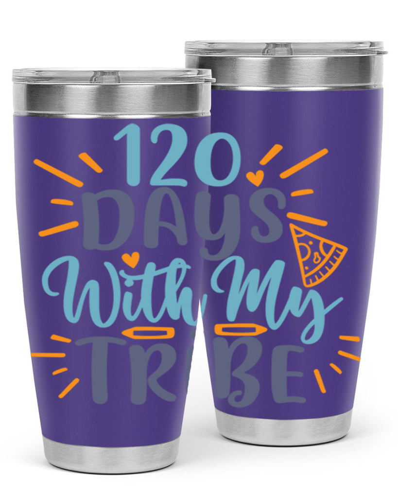 120 days with my tribee 8#- 100 days of school- Tumbler