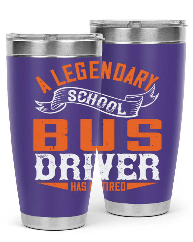 A LEGENARY SCHOOL DRIVER HAS RETIRED Style 50#- bus driver- tumbler