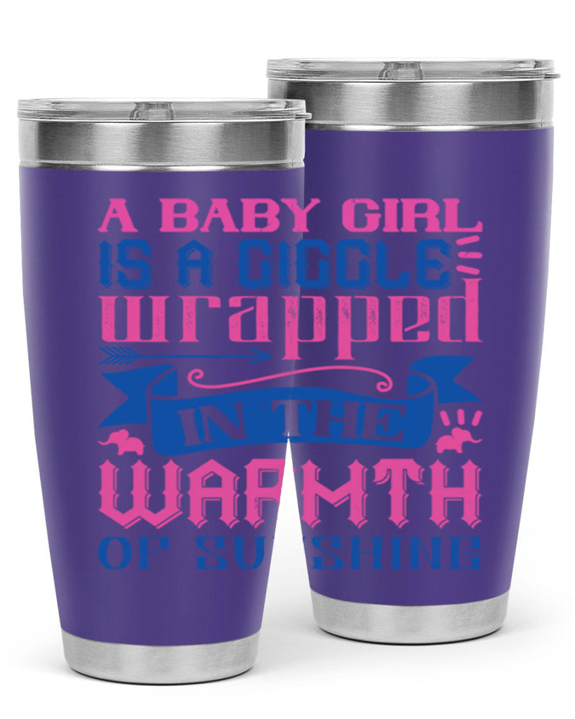 A baby girl is a giggle wrapped in the warmth of sunshine Style 144#- baby- tumbler