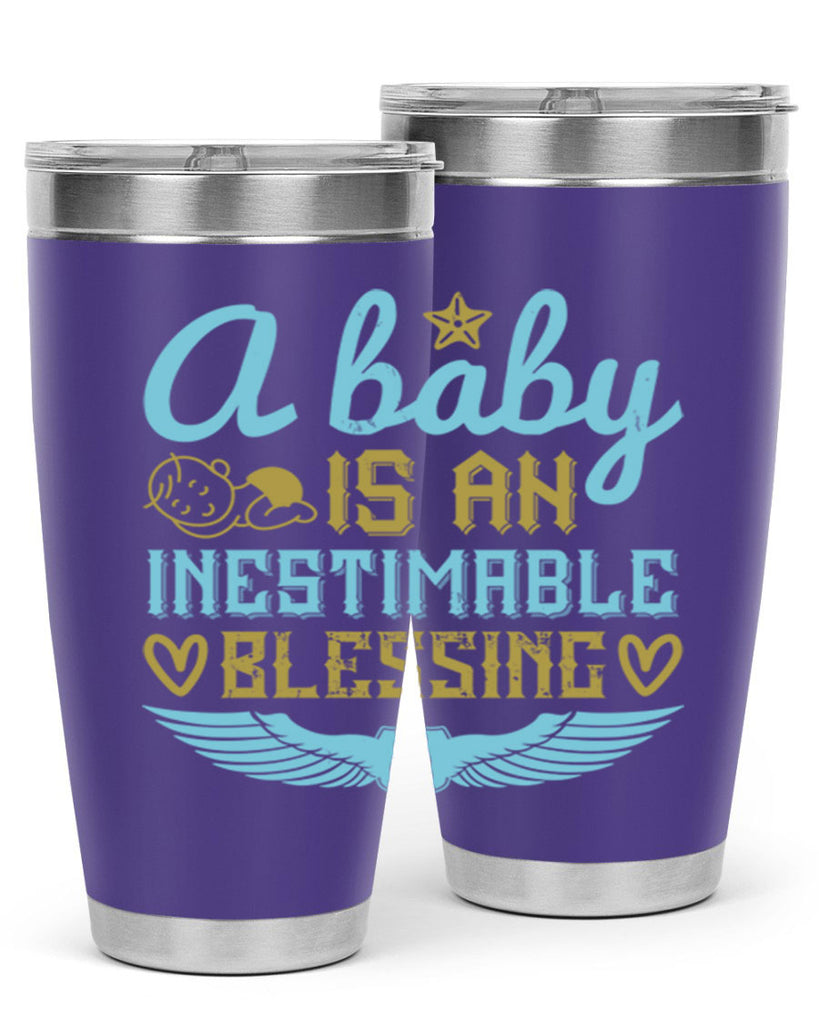 A baby is an inestimable blessing Style 141#- baby- tumbler