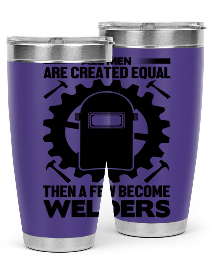 All men are Style 10#- welder- tumbler