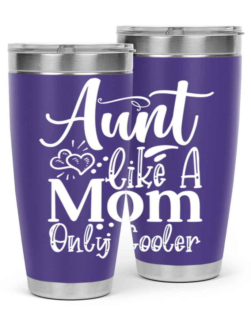 Aunt Like A Mom Only Cooler Style 14#- aunt- Tumbler