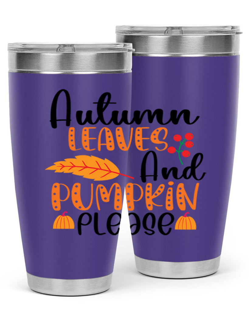 Autumn Leaves And Pumpkin Please 26#- fall- Tumbler