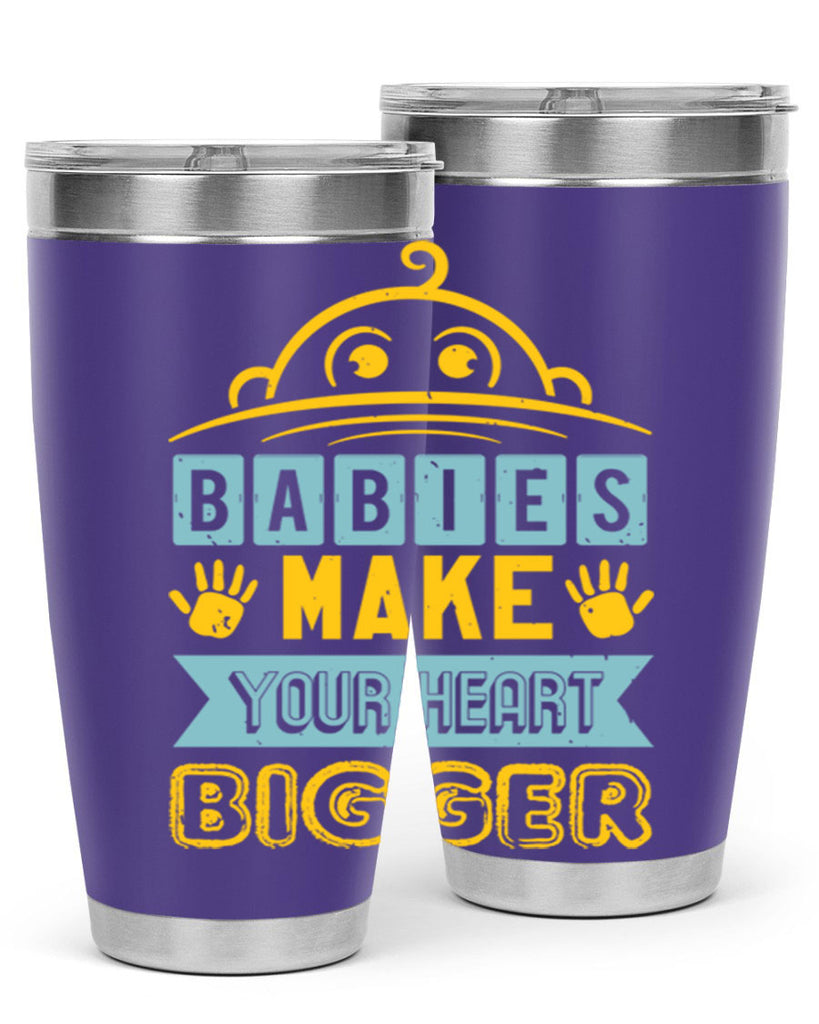 Babies make your heart bigger Style 17#- baby shower- tumbler