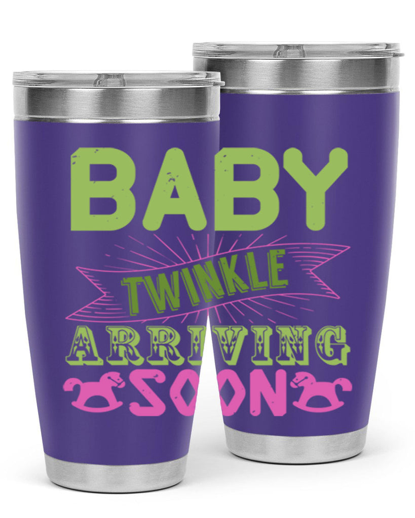 Baby Twinkle arriving soon Style 293#- baby- tumbler