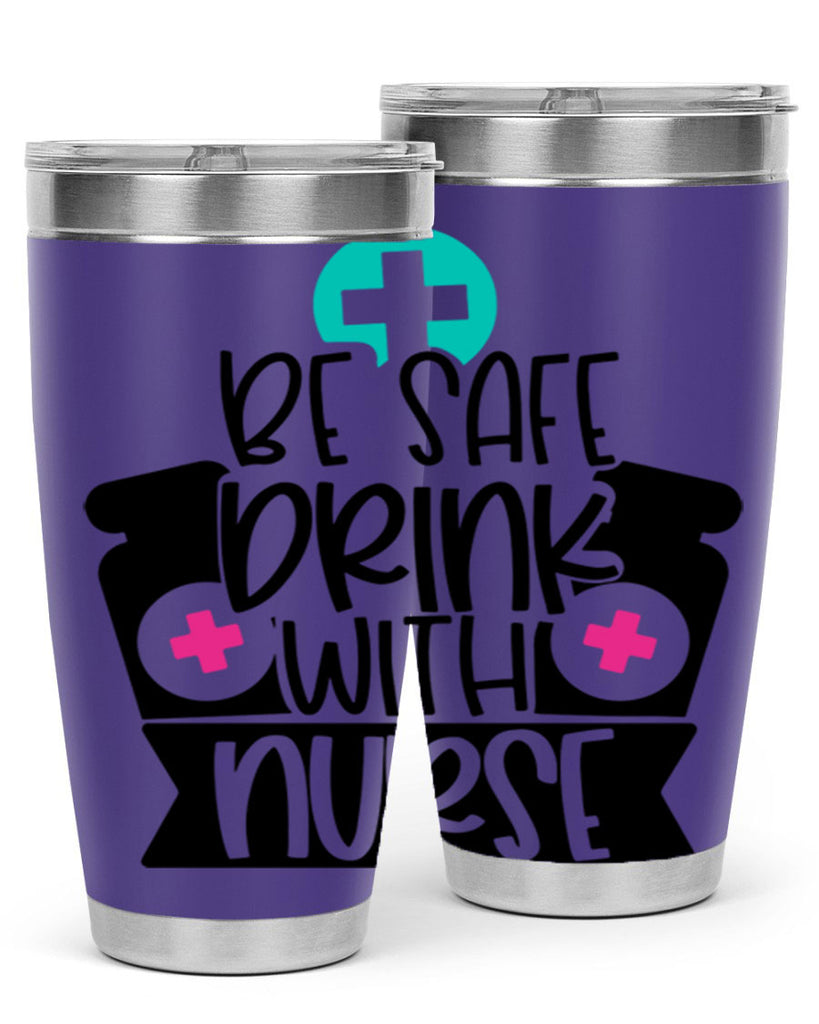 Be Safe Drink With Nurse Style Style 221#- nurse- tumbler