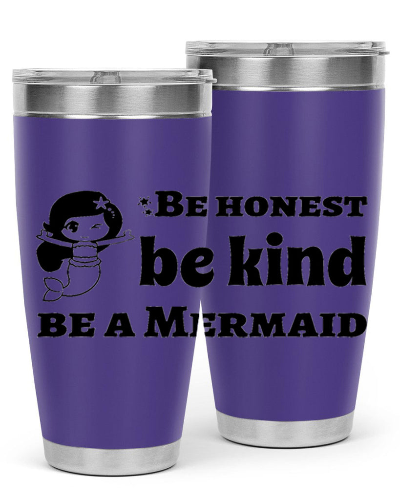 Be honest be kind be 56#- mermaid- Tumbler