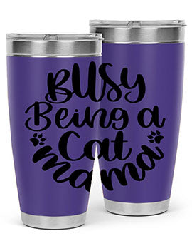 Busy Being A Cat Mama Style 80#- cat- Tumbler