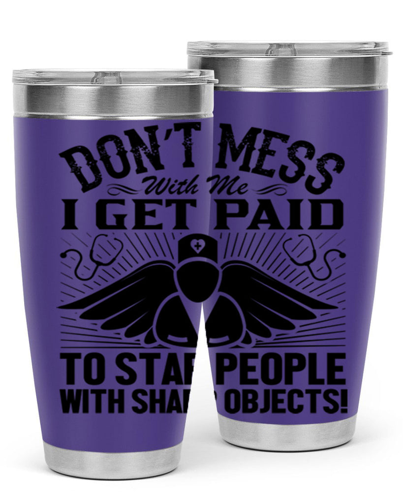 Dont mess Style 227#- nurse- tumbler