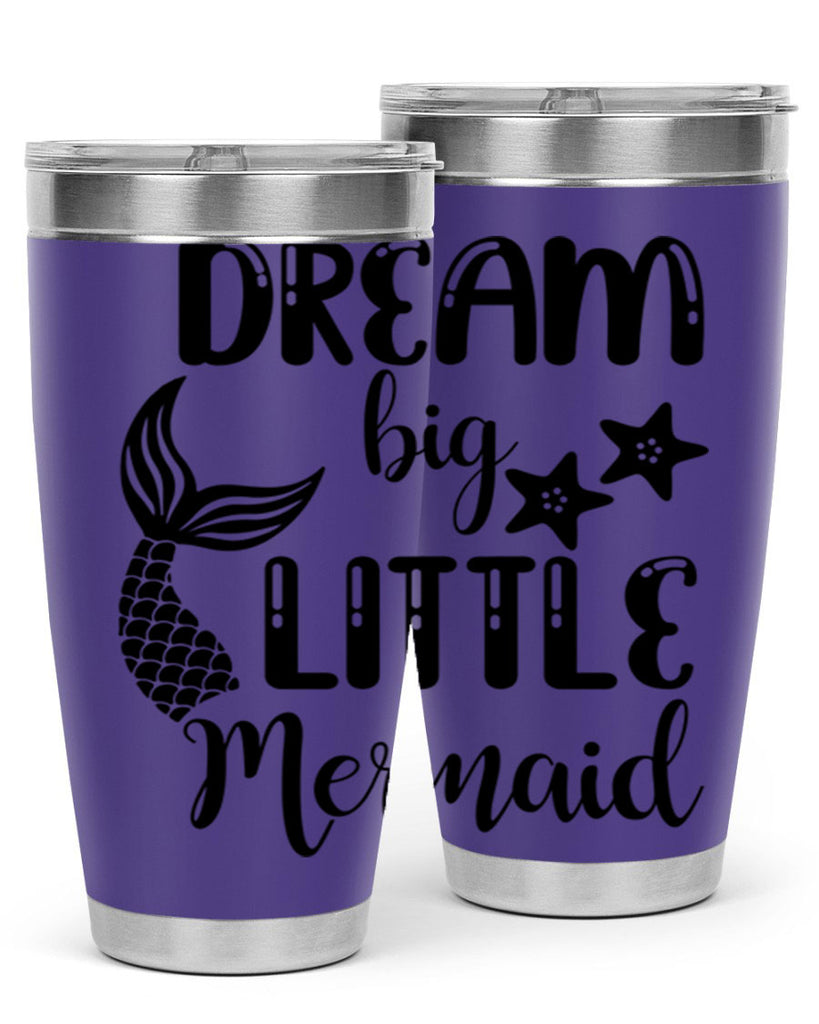 Dream big little Mermaid 131#- mermaid- Tumbler