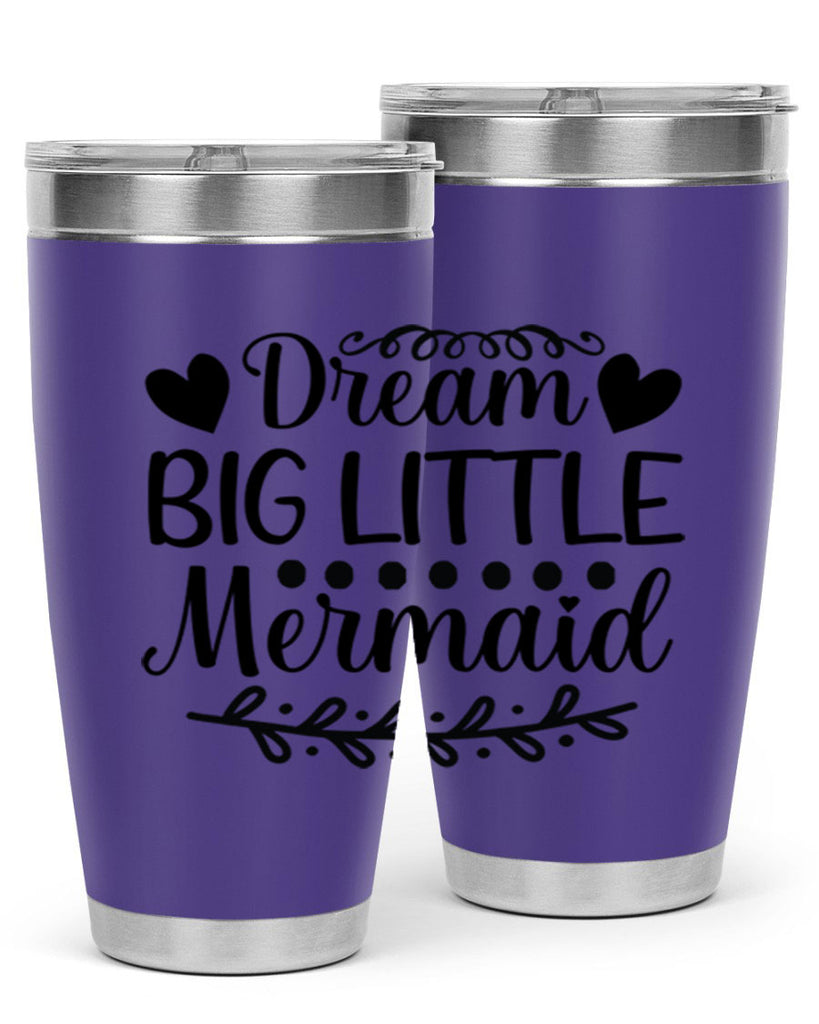 Dream big little mermaid 124#- mermaid- Tumbler
