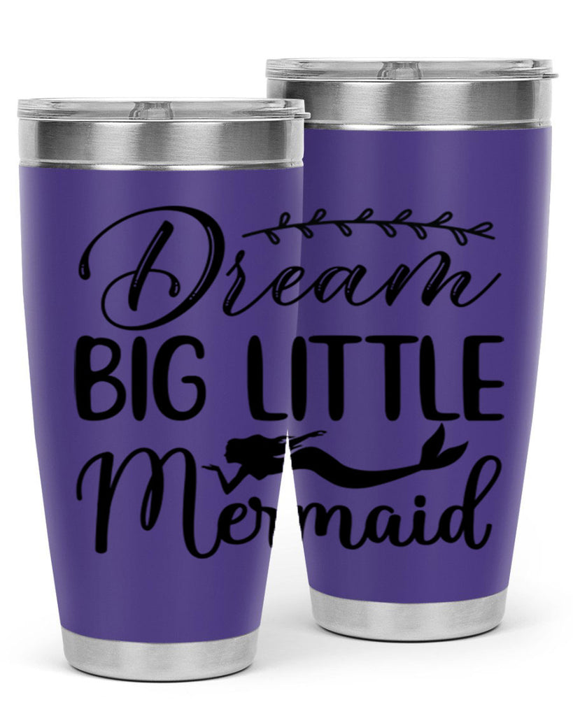 Dream big little mermaid 125#- mermaid- Tumbler