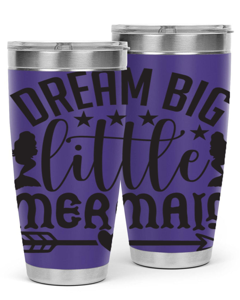 Dream big little mermaid 129#- mermaid- Tumbler