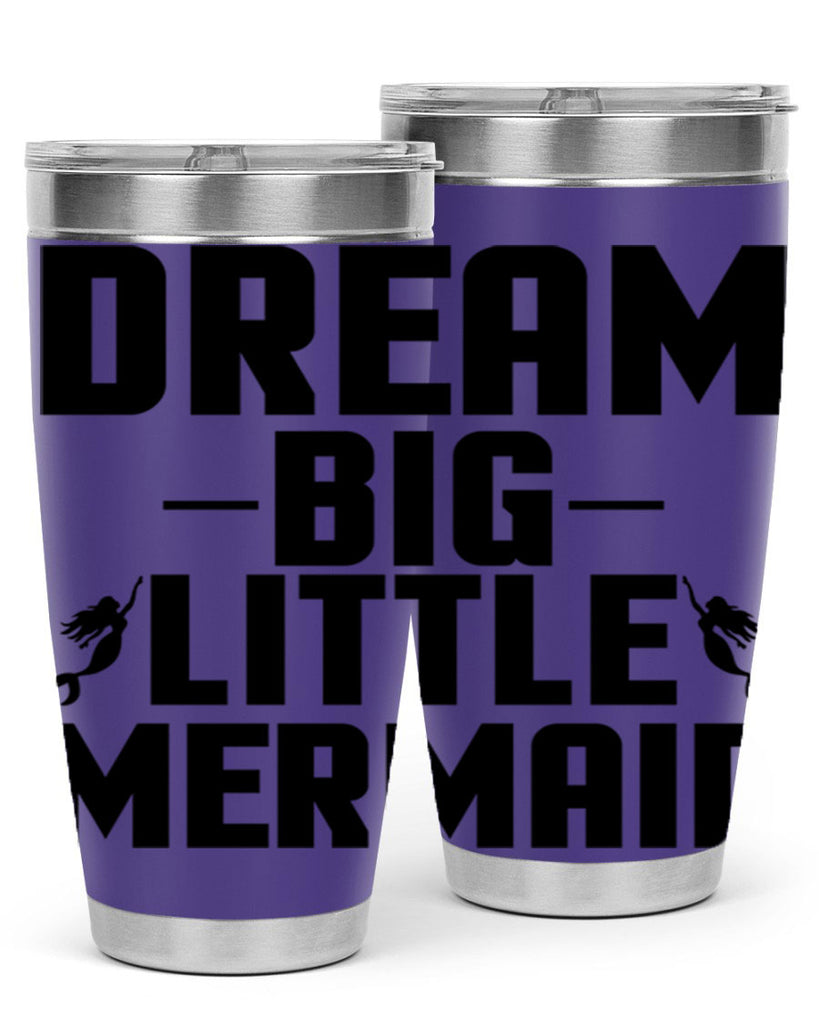 Dream big little mermaid 132#- mermaid- Tumbler