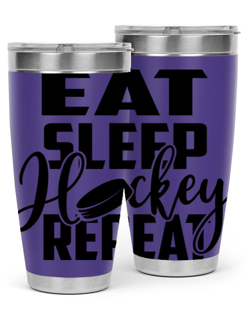 Eat Sleep Hockey Repeat 1311#- hockey- Tumbler