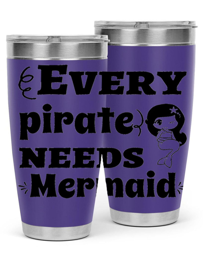 Every pirate needs Mermaid 163#- mermaid- Tumbler