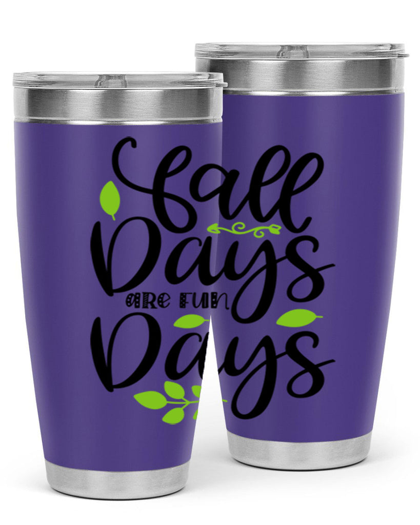 Fall Days Are Fun Days 97#- fall- Tumbler
