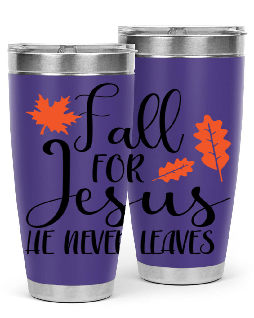Fall For Jesus He Never Leaves 101#- fall- Tumbler