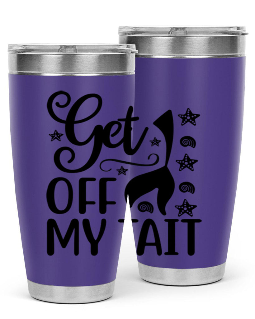 Get off my tail 187#- mermaid- Tumbler