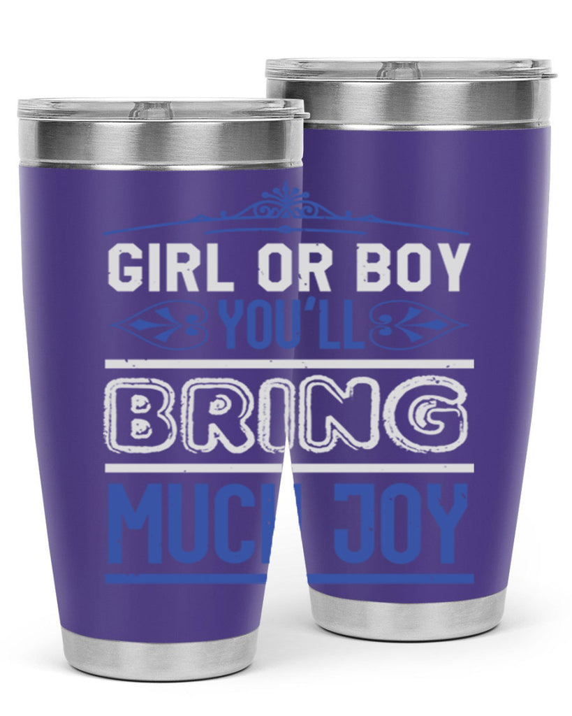 Gilr or boy you bring much joy Style 40#- baby shower- tumbler