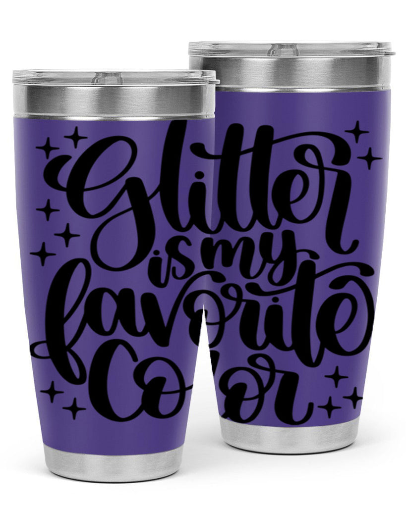 Glitter Is My Favorite Color 25#- crafting- Tumbler