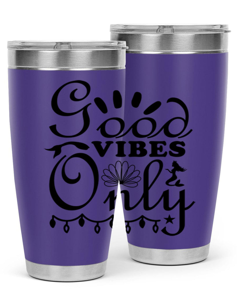 Good Vibes Only design 201#- mermaid- Tumbler