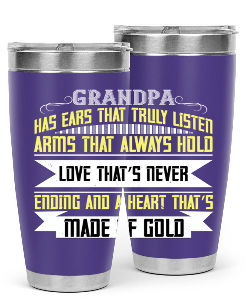 Grandpa has ears that truly listen 120#- grandpa - papa- Tumbler