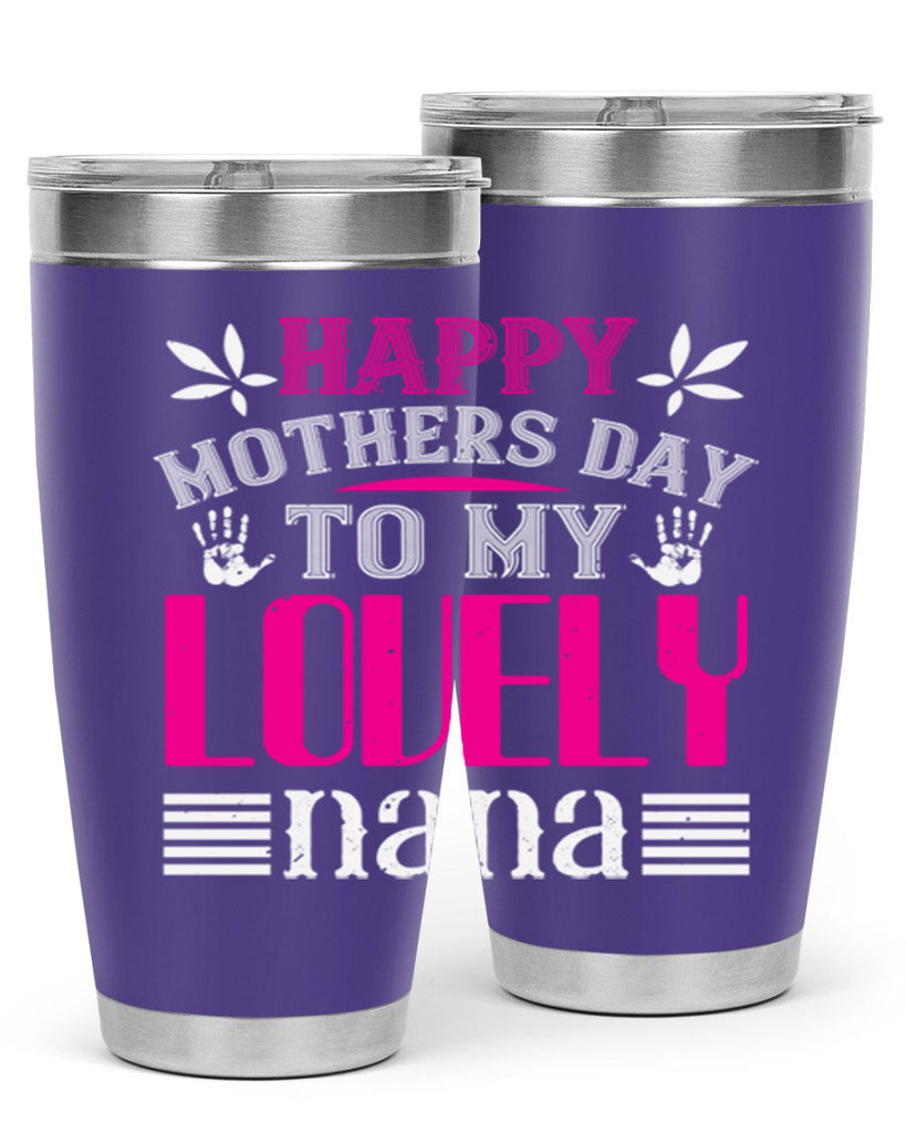 HAPPY mothers day 27#- grandma - nana- Tumbler