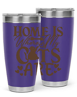Home Is Where My Cats Are Style 15#- cat- Tumbler