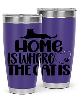 Home Is Where The Cat is Style 93#- cat- Tumbler
