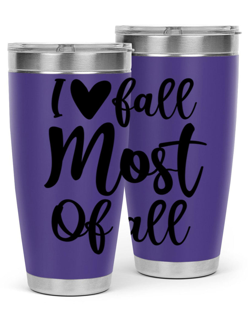 I Love Fall Most Of All 330#- fall- Tumbler